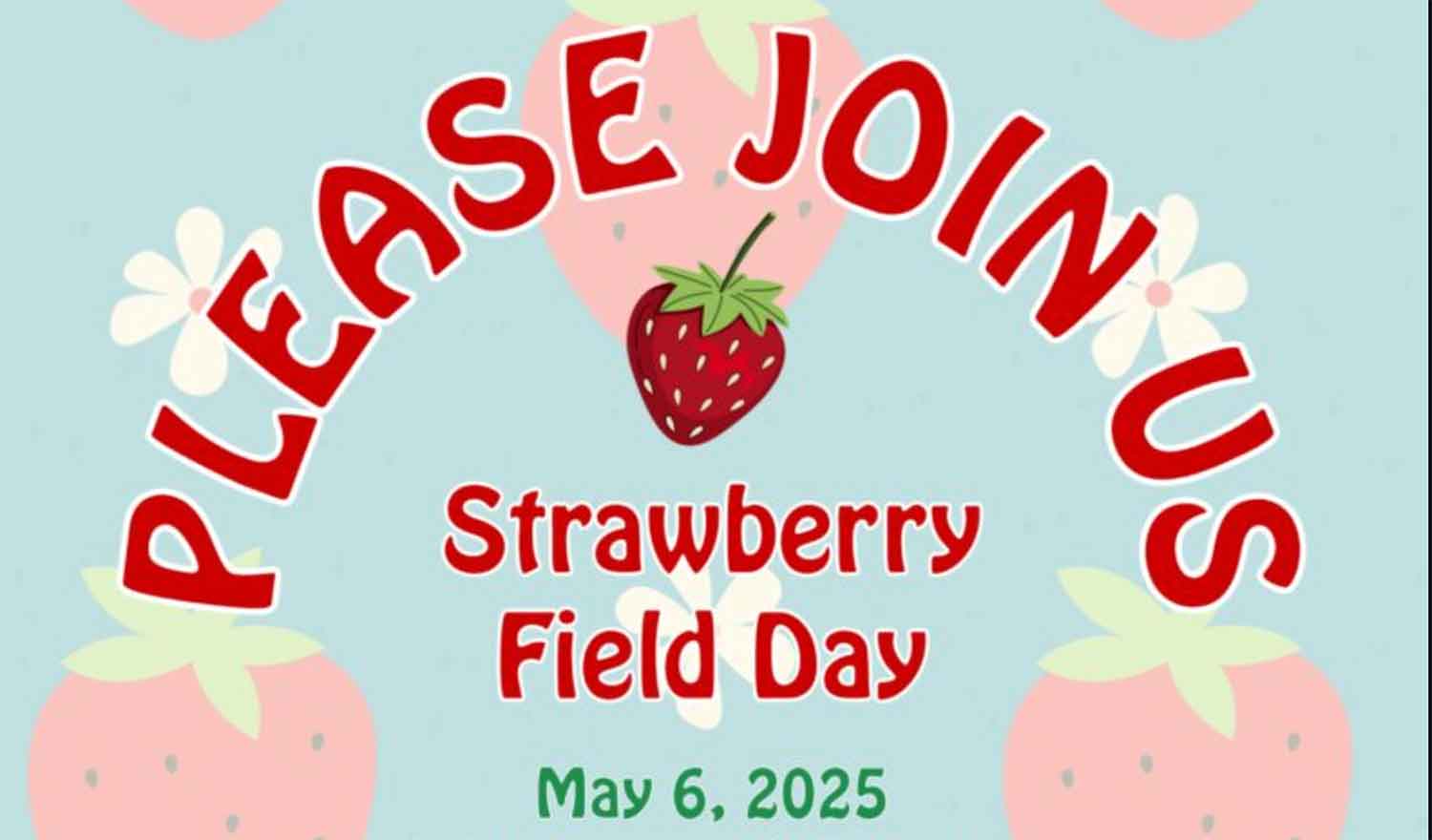 2025 Strawberry Field Day